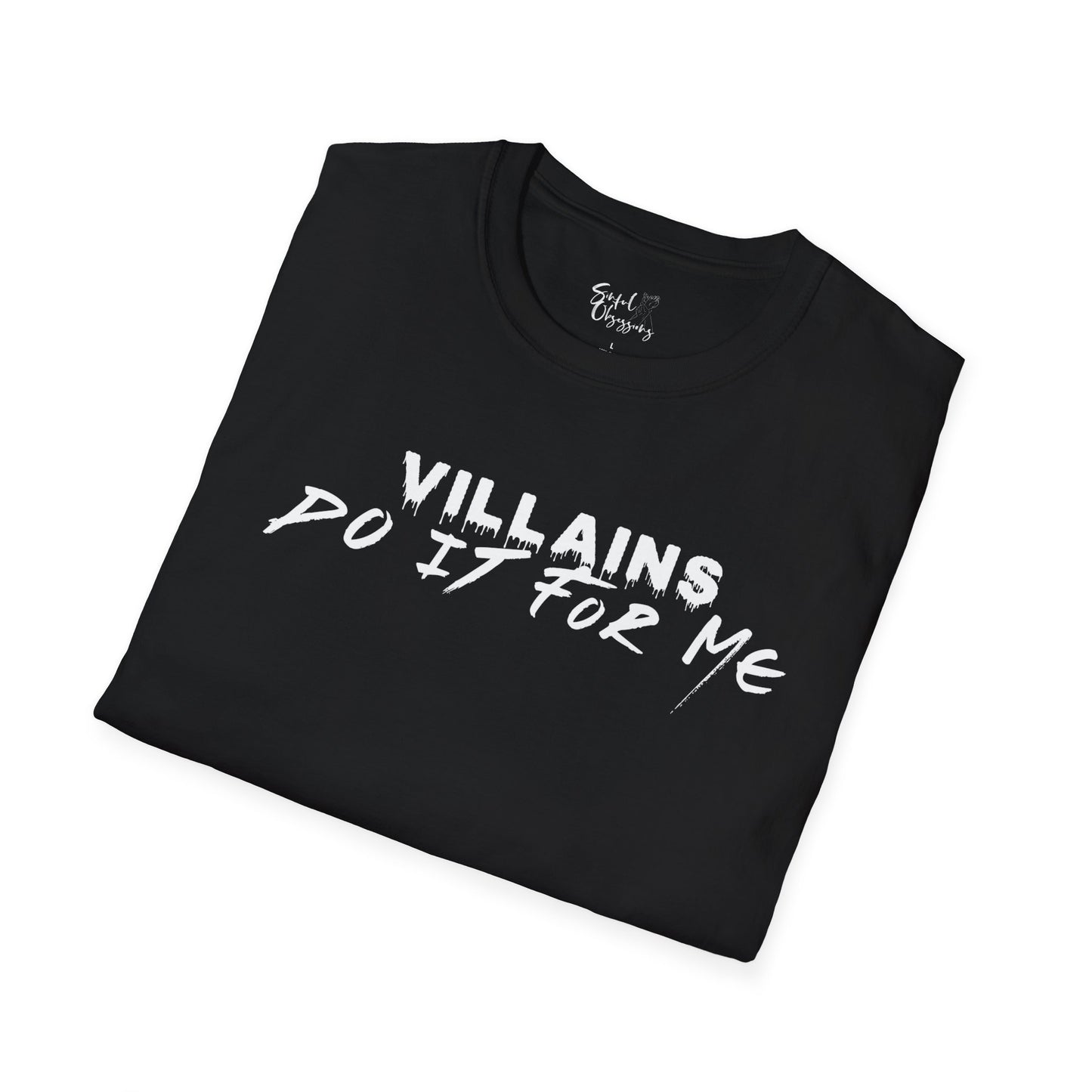 Villains Do It For Me Tee