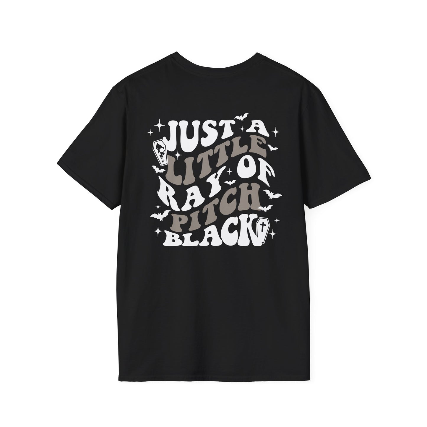 Just A Little Ray of Pitch Black Tshirt
