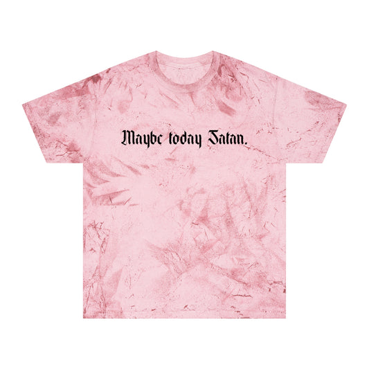 Maybe today Satan Tee