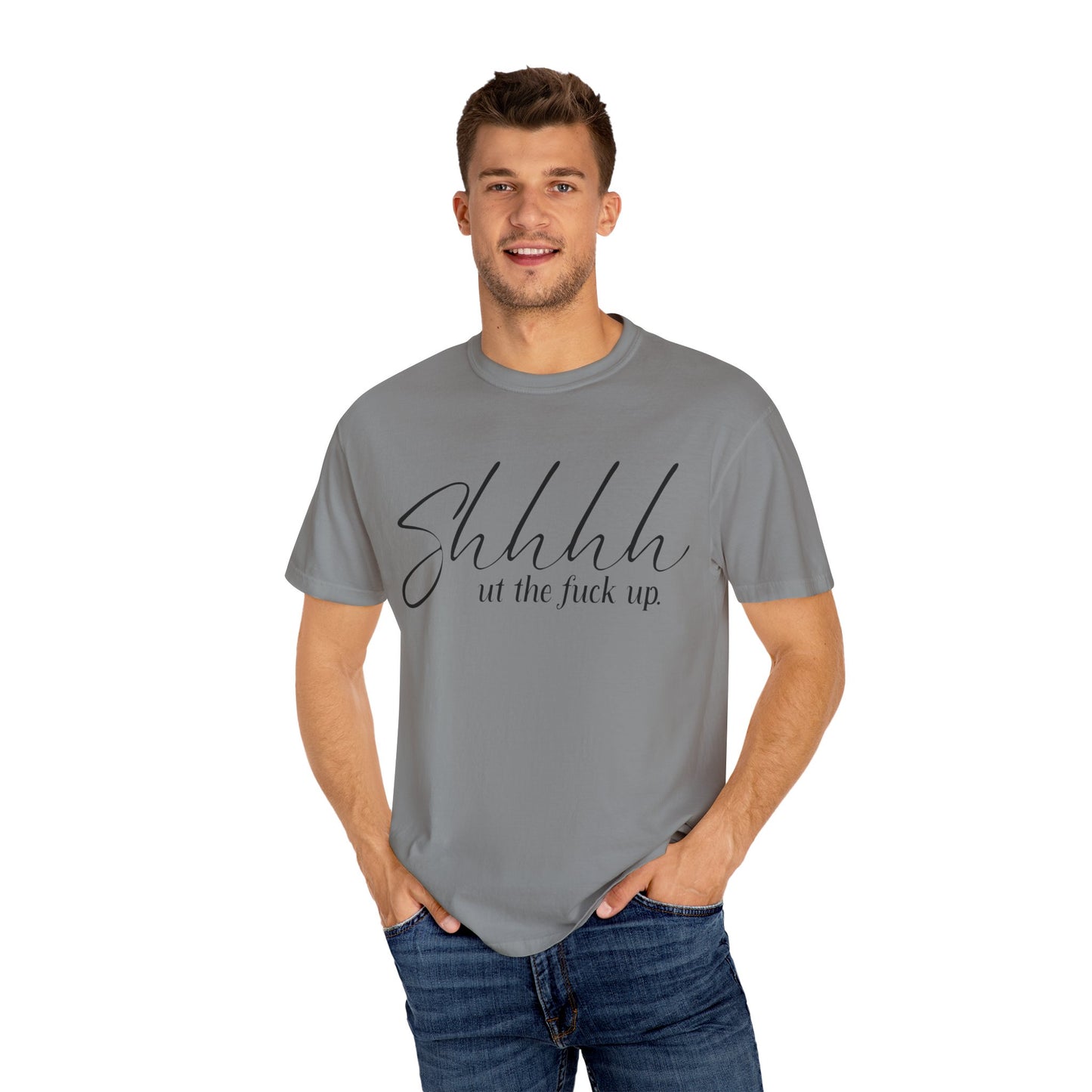 Shhhh.. ut the fuck up Tee