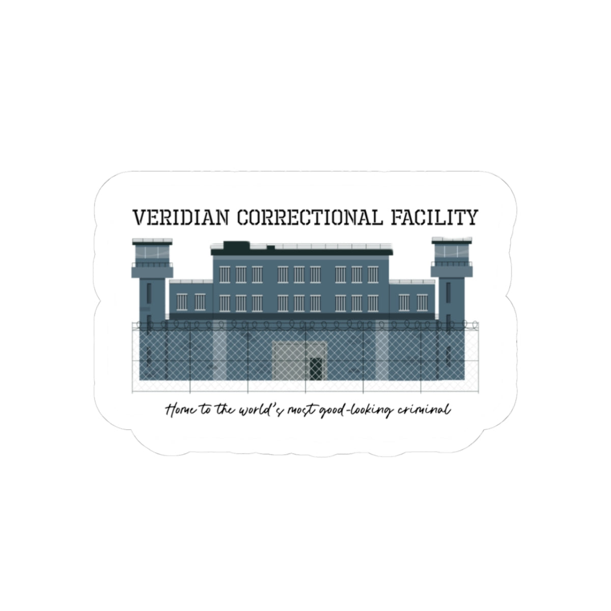 Veridian Correctional Facility Sticker