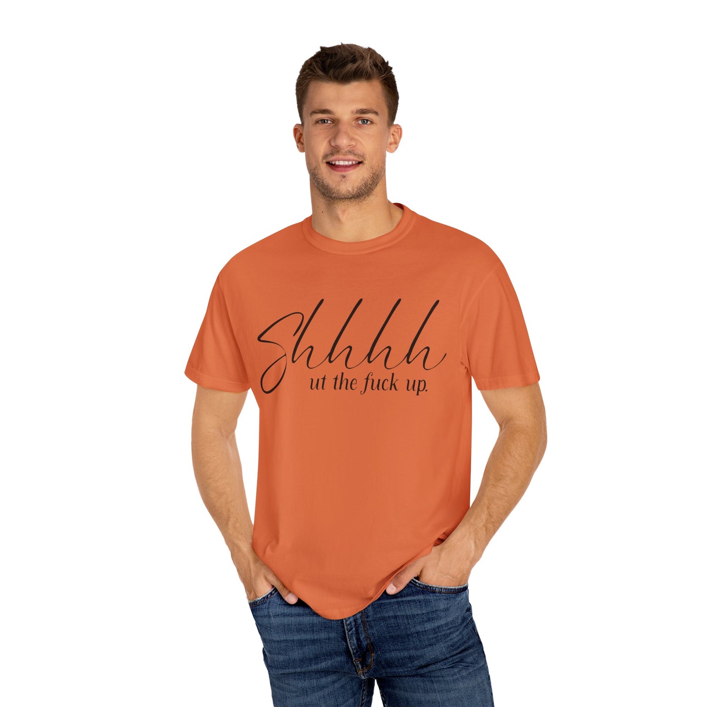 Shhhh.. ut the fuck up Tee