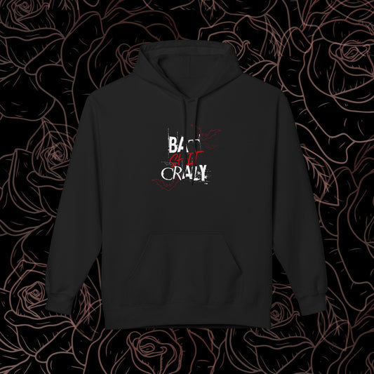 Bat Shit Crazy Hoodie