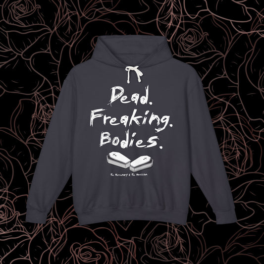 Dead Freaking Bodies Hoodie