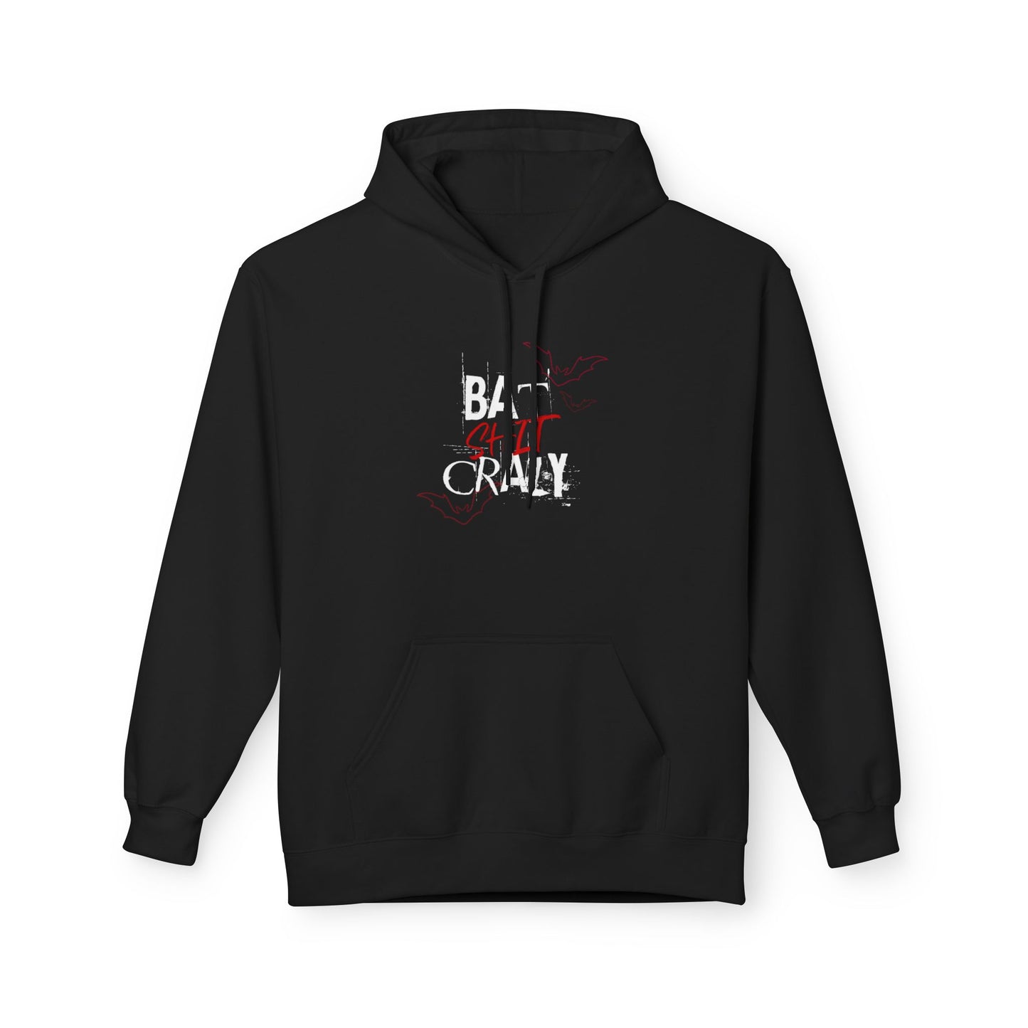 Bat Shit Crazy Hoodie