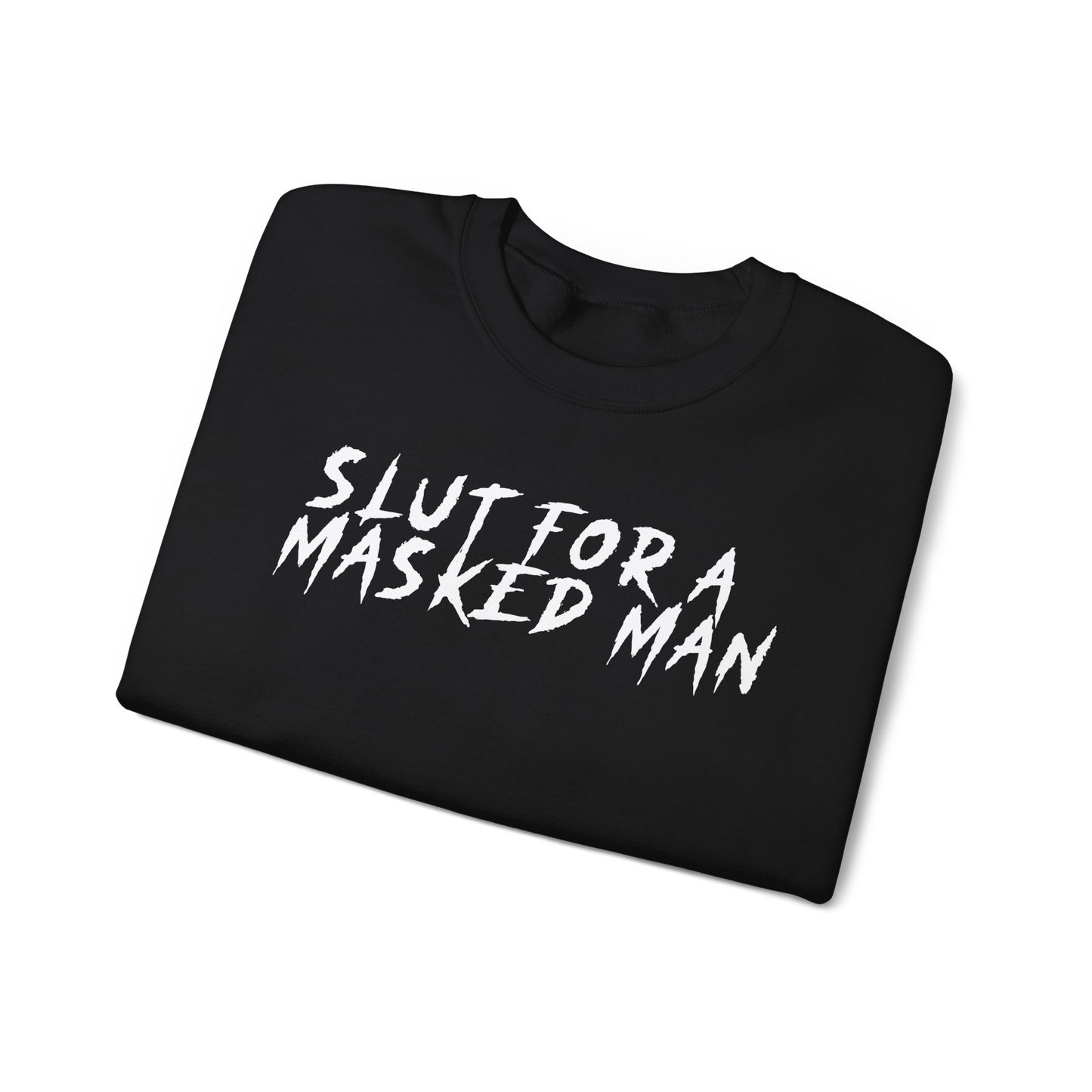 Slut for a Masked Men crew with Sleeve Design