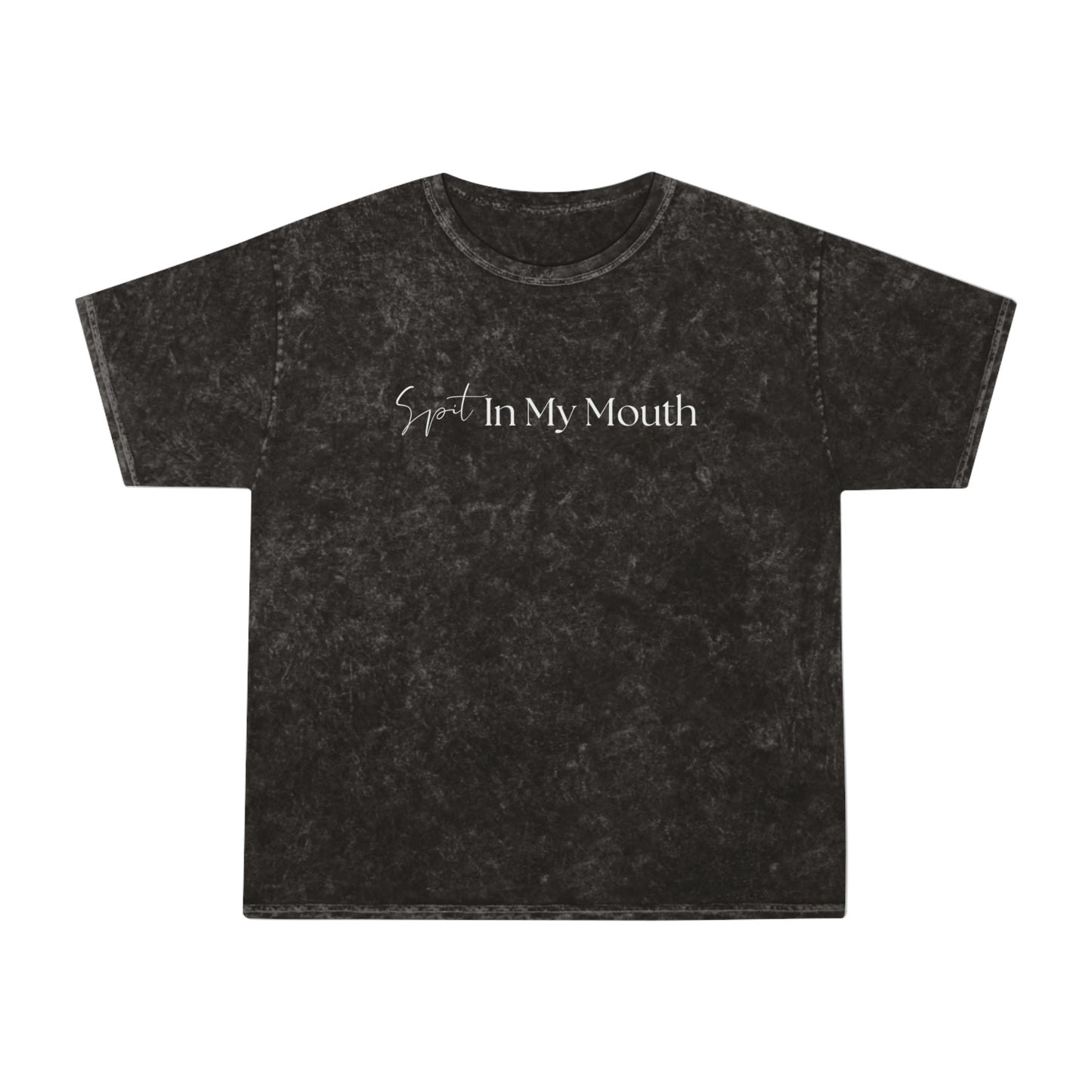 Spit in My Mouth Tee