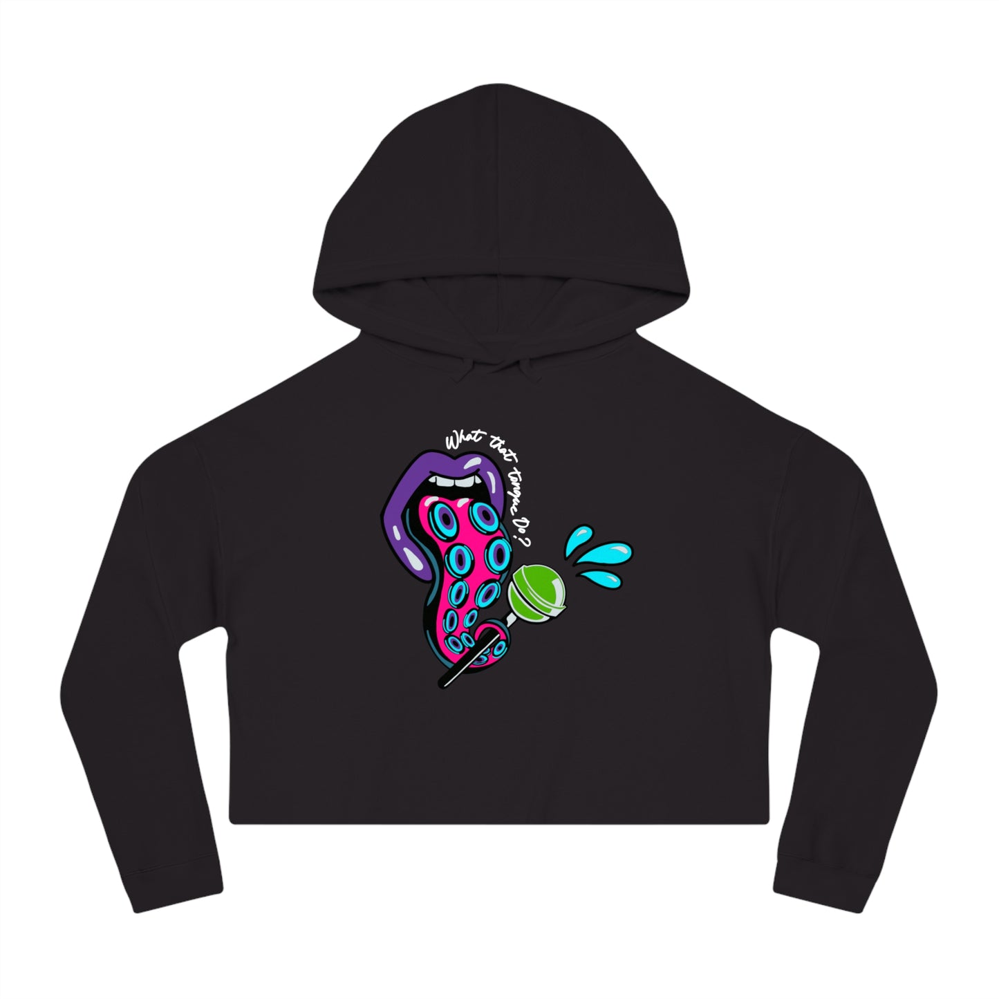 What That Tongue Do? Cropped Hoodie