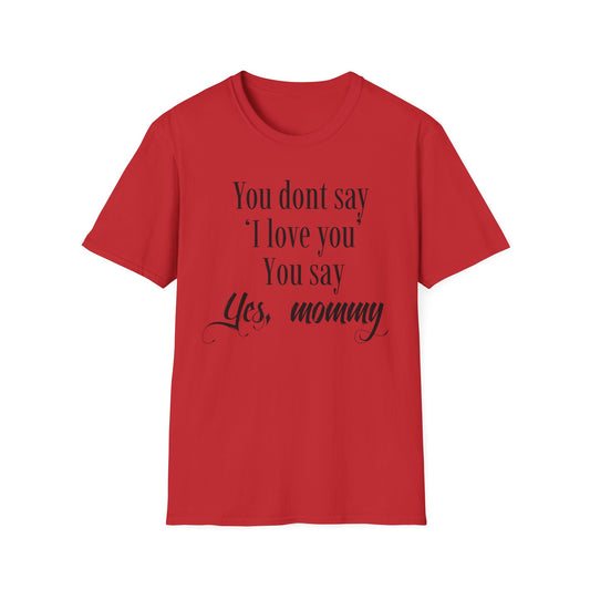 Yes, Mommy
