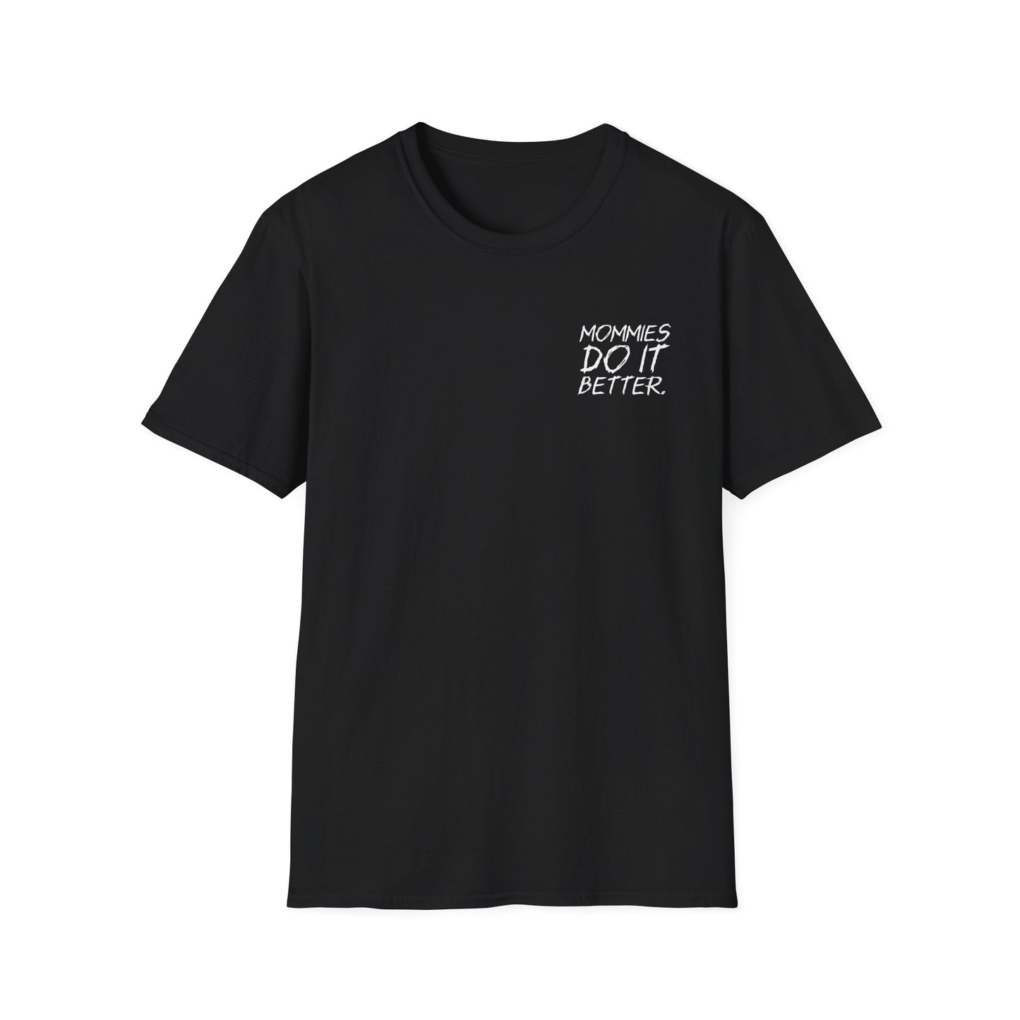 Mommies Do It Better Front and back tee