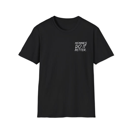 Mommies Do It Better Front and back tee