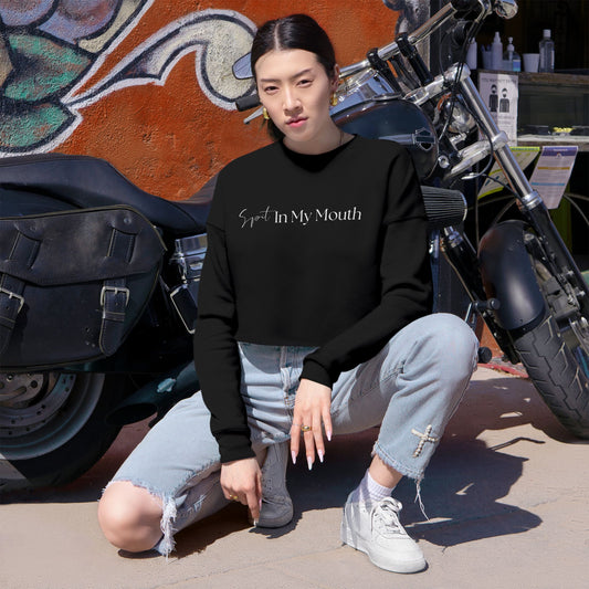 Spit in My Mouth Crop Sweatshirt