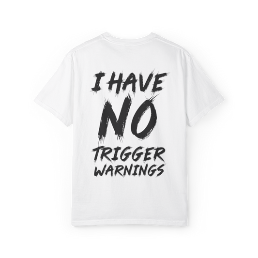 No Trigger Warnings Tee